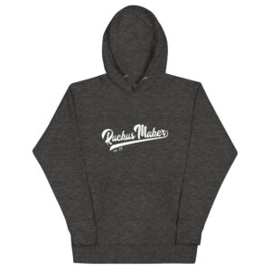 Ruckus Maker Hoodie