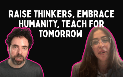 Raise Thinkers, Embrace Humanity, Teach for Tomorrow with Anna Rita Pergolizzi-Wentworth